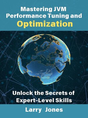 cover image of Mastering JVM Performance Tuning and Optimization